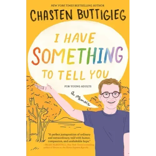 I Have Something to Tell You--For Young Adults: A Memoir