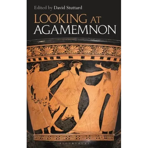 Looking at Agamemnon
