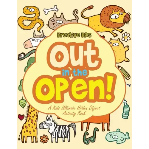 Out in the Open! a Kids Ultimate Hidden Object Activity Book