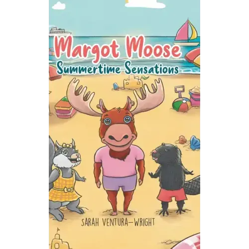 Margot Moose: Summertime Sensations