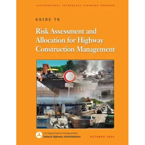 Guide to Risk Assessment and Allocation for Highway Construction Management