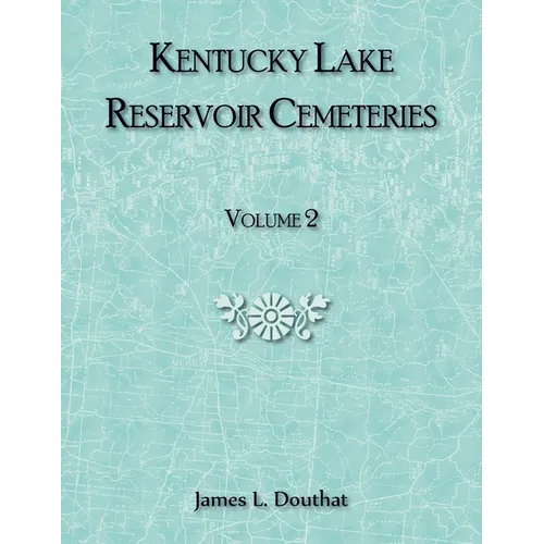 Kentucky Lake Reservoir Cemeteries, Volume 2