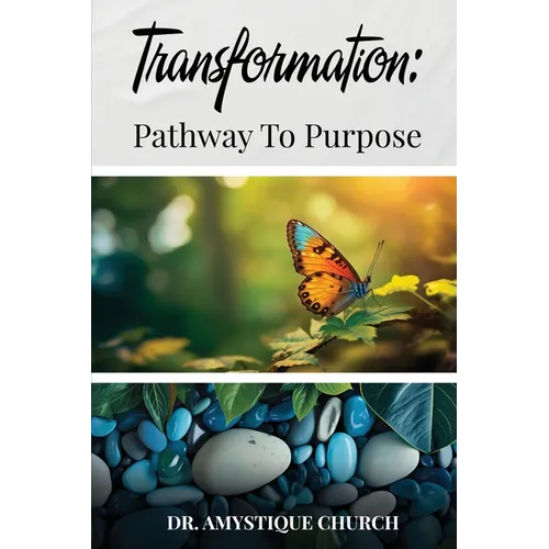 Transformation: Pathway to Purpose