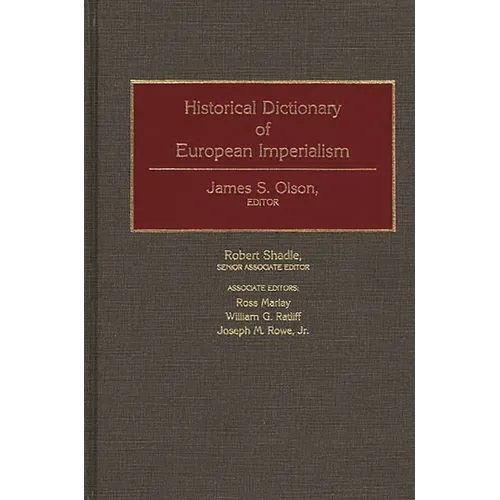Historical Dictionary of European Imperialism