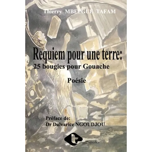 Requiem pour une terre: 25 bougies pour Gouache