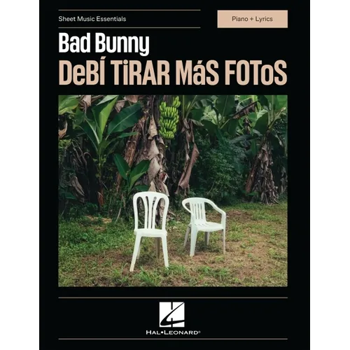 Bad Bunny - Debi Tirar Mas Fotos - Sheet Music Essentials Series - Piano + Lyrics
