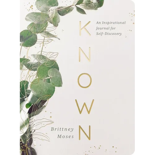 Known: An Inspirational Journal for Self-Discovery
