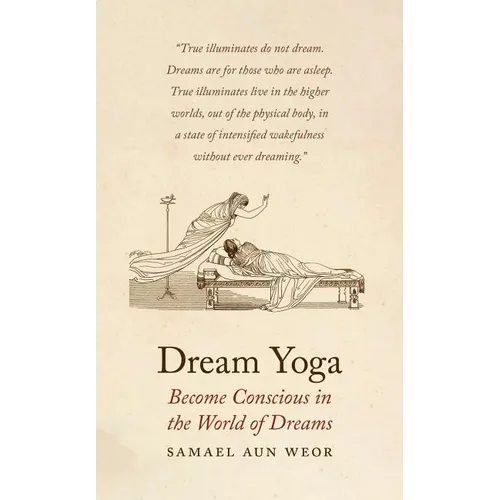 Dream Yoga: Become Conscious in the World of Dreams