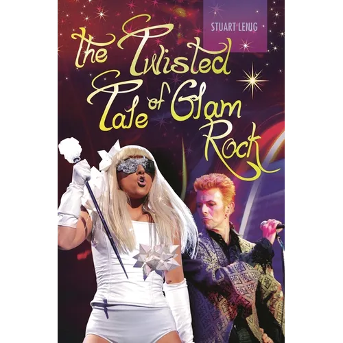 The Twisted Tale of Glam Rock