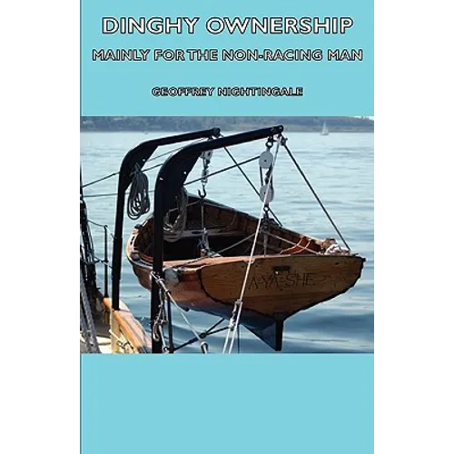Dinghy Ownership - Mainly for the Non-Racing Man