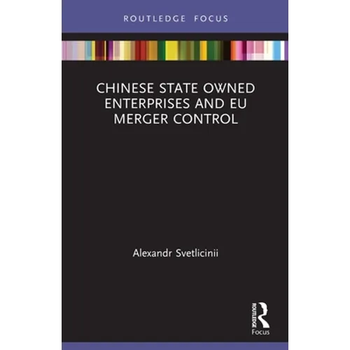 Chinese State Owned Enterprises and EU Merger Control