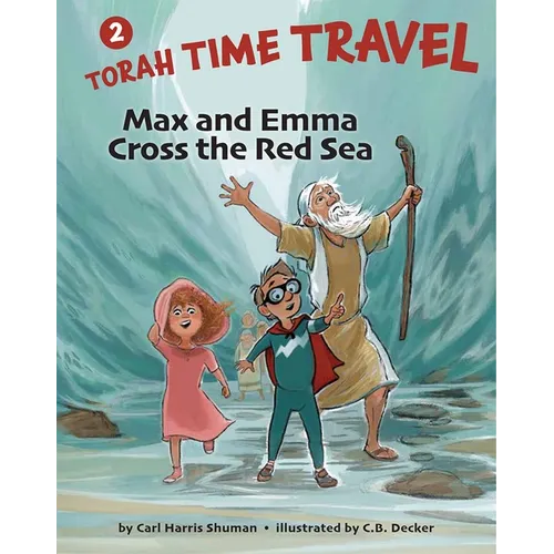 Max and Emma Cross the Red Sea: Torah Time Travel #2