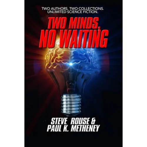 Two Minds, No Waiting