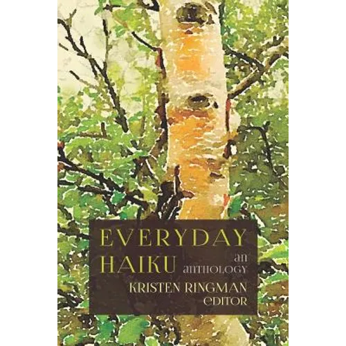 Everyday Haiku: an anthology