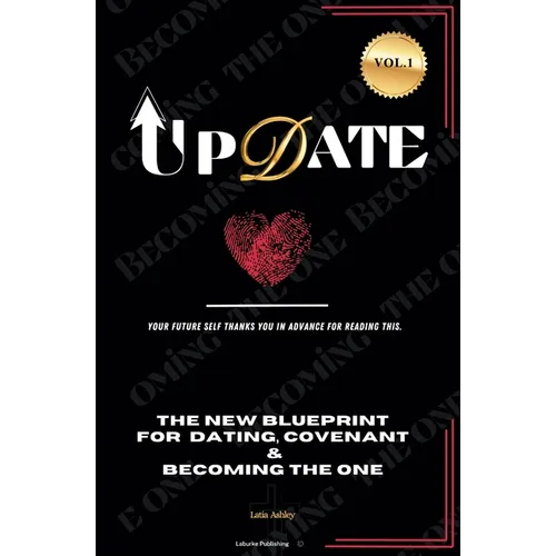 UpDate: The new blueprint for dating, covenant & becoming the one