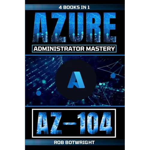 Az-104: Azure Administrator Mastery