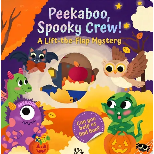 Peekaboo, Spooky Crew!: A Lift-The-Flap Mystery