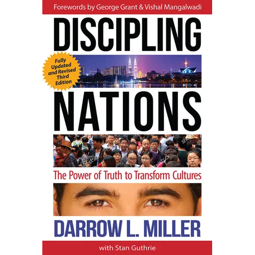 Discipling Nations: The Power of Truth to Transform Cultures