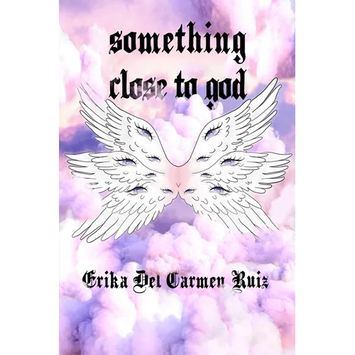 Something Close to God