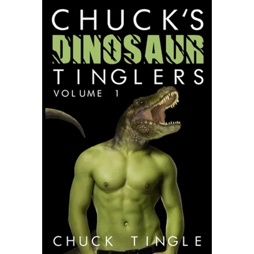Chuck's Dinosaur Tinglers: Volume 1