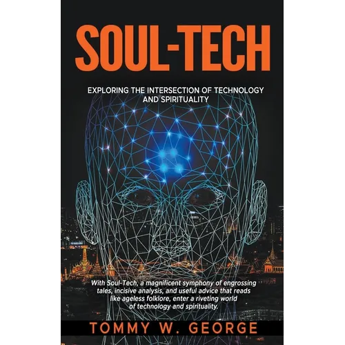 Soul-Tech: Exploring the Intersection of Technology and Spirituality
