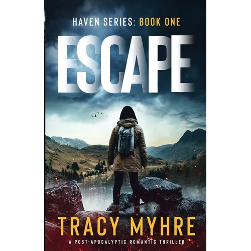 Escape: A Post-Apocalyptic Romantic Thriller