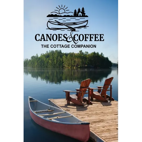 Canoes & Coffee: Tales and Pastimes for Lazy Lake Days