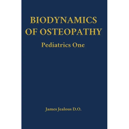 Biodynamics of Osteopathy Pediatrics One