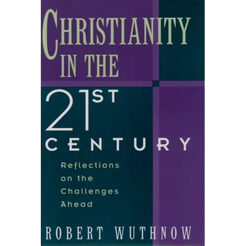 Christianity in the Twenty-First Century: Reflections on the Challenges Ahead