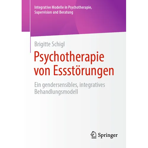 Psychotherapie Von Essstörungen: Ein Gendersensibles, Integratives Behandlungsmodell