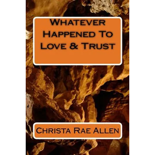 Whatever Happened To Love & Trust