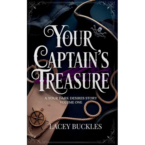 Your Captain's Treasure: A Steamy Historical Pirate Romance