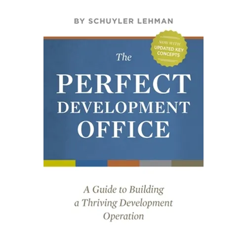 The Perfect Development Office: A Guide to Building a Thriving Development Operation