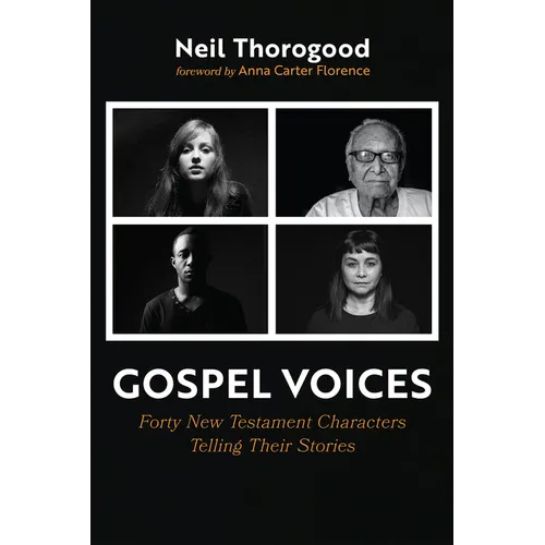 Gospel Voices: Forty New Testament Characters Telling Their Stories