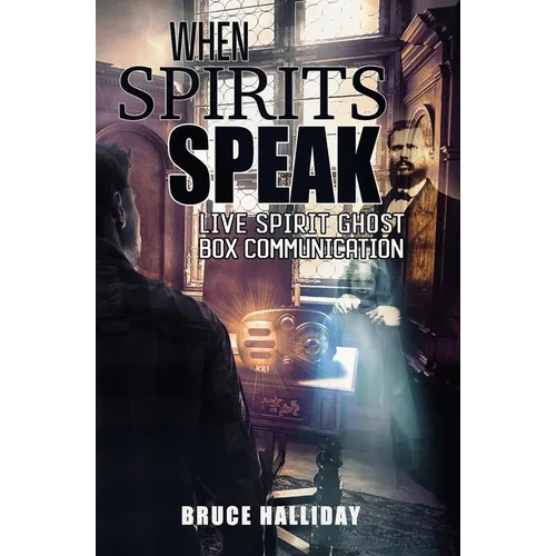 When Spirits Speak: Live Spirit Ghost Box Communication
