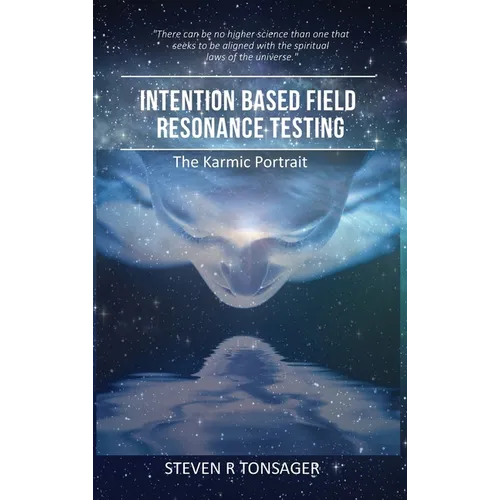 Intention Based Field Resonance Testing: The Karmic Portrait