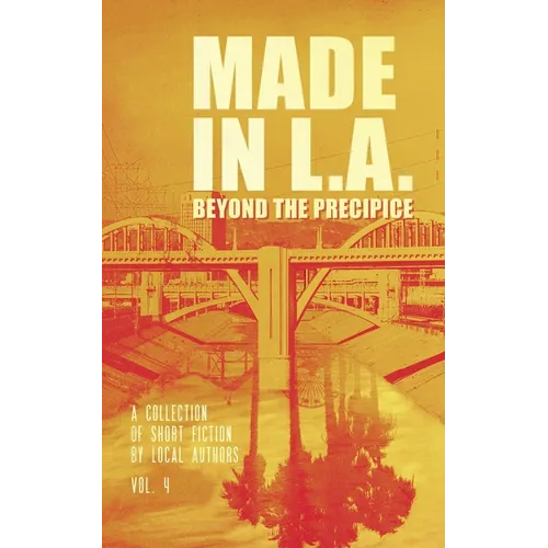 Made in L.A. Vol. 4: Beyond the Precipice