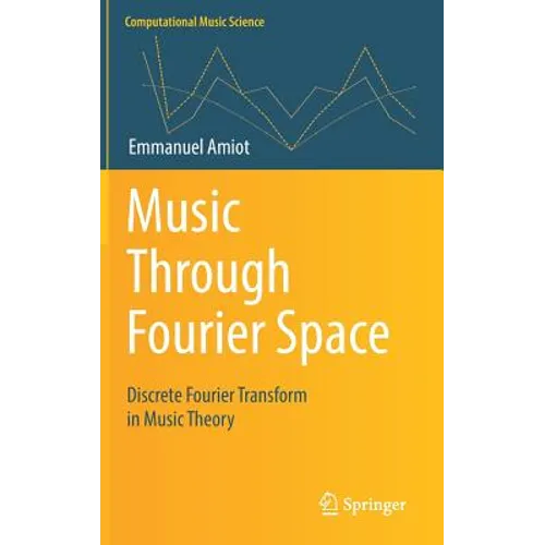 Music Through Fourier Space: Discrete Fourier Transform in Music Theory
