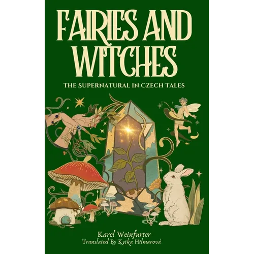 Fairies and Witches: Fairytales and Mysteries of the Supernatural