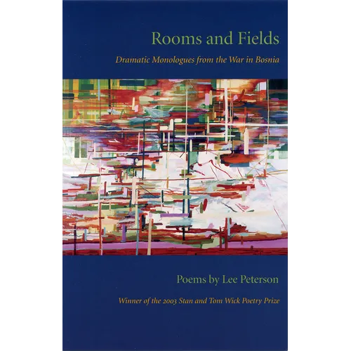 Rooms and Fields: Dramatic Monologues from the War in Bosnia