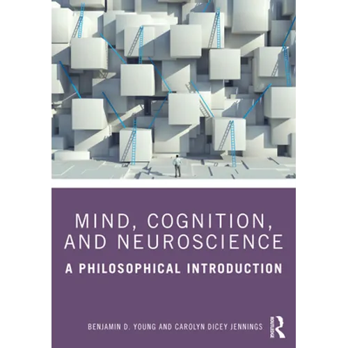 Mind, Cognition, and Neuroscience: A Philosophical Introduction