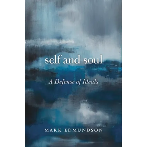 Self and Soul: A Defense of Ideals
