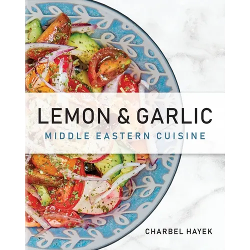 Lemon & Garlic: Middle Eastern Cuisine