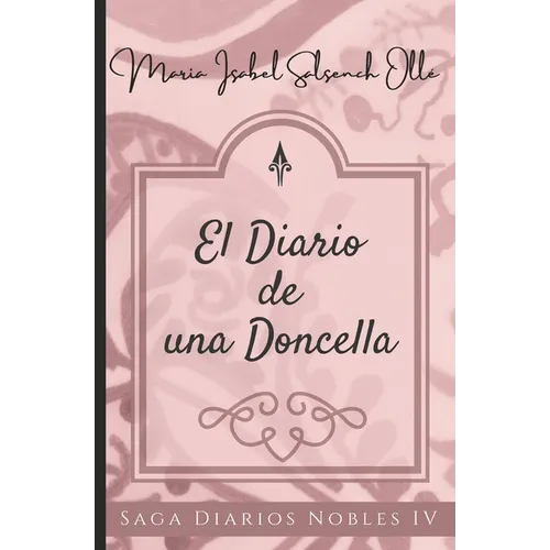 El diario de una doncella: Un romance histórico