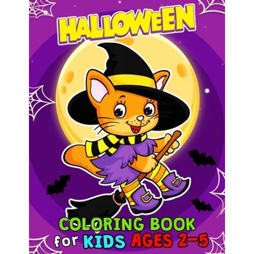 Halloween Coloring Books for Kids ages 2-5: Halloween Designs Including Witches, Ghosts, Pumpkins, Haunted Houses, and More for Kids boy and girl