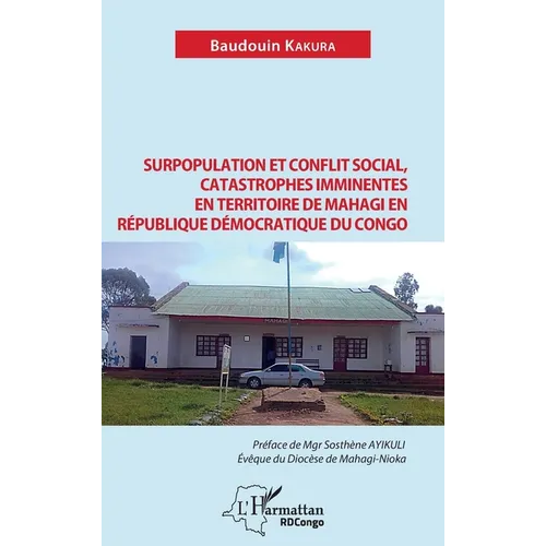 Surpopulation et conflit social, catastrophes imminentes en territoire de Mahagi en République Démocratique du Congo