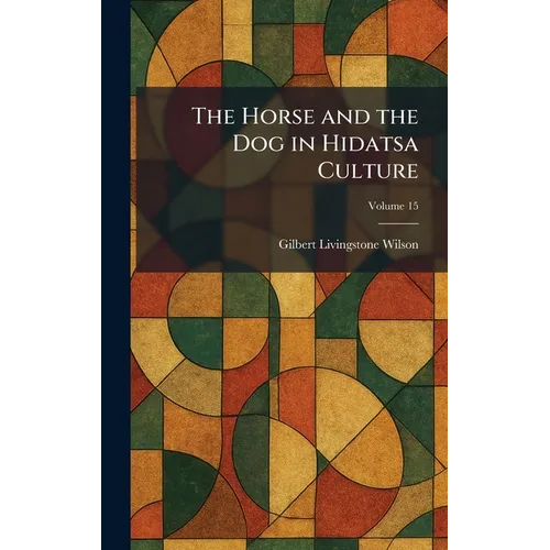 The Horse and the Dog in Hidatsa Culture