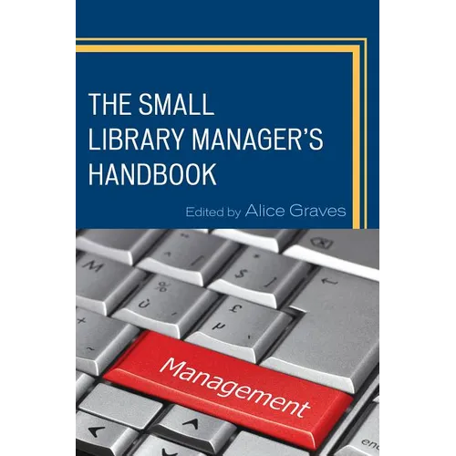 The Small Library Manager's Handbook