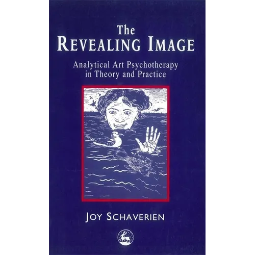 The Revealing Image: Cultivating the Artist Identity in the Art Therapist