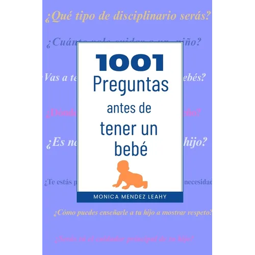 1001 Preguntas antes de tener un bebé